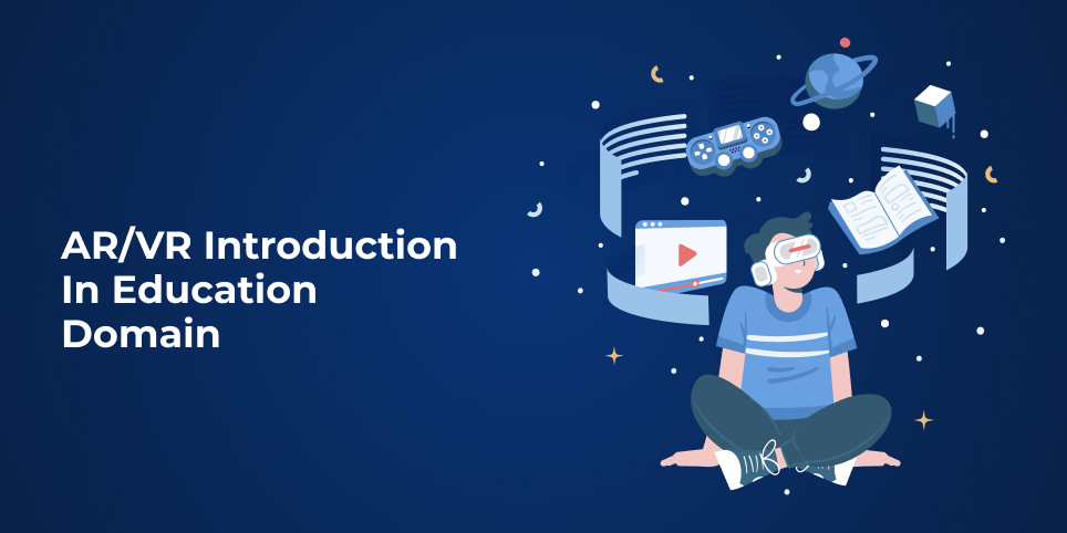 ARVR Introduction in Education Domain