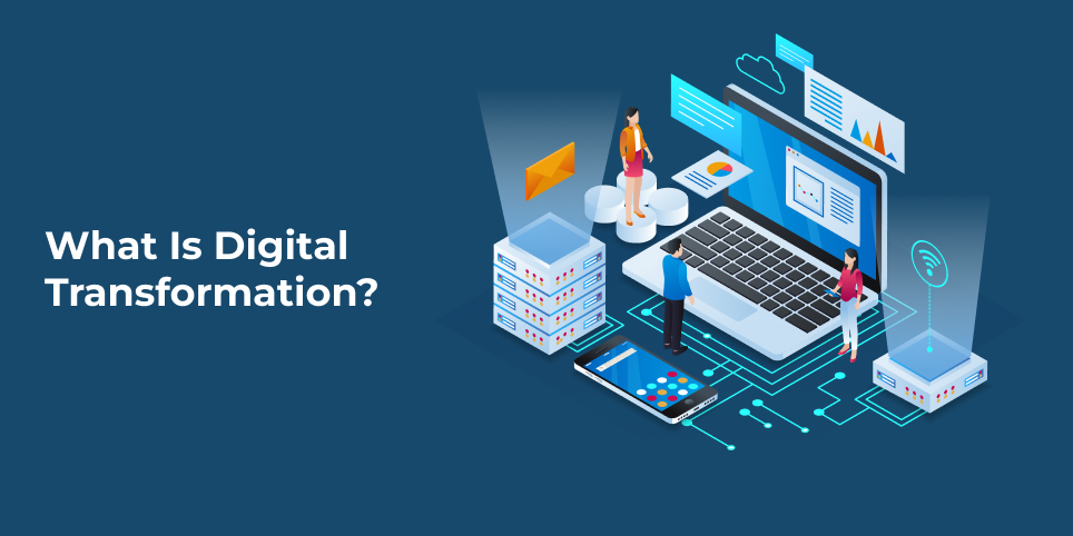 What is digital transformation